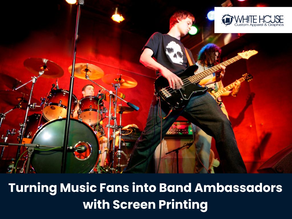 Turn Music Fans into Band Ambassadors with Screen Printing